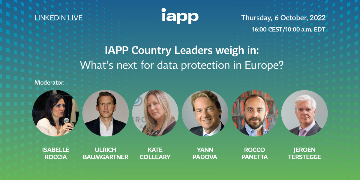 IAPP country leaders weigh in What’s next for data protection in Europe?